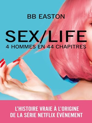 cover image of SEX/LIFE--L'histoire vraie à l'origine de la série NETFLIX